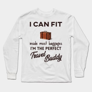 The Perfect Travel Buddy Long Sleeve T-Shirt